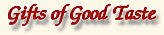 Gifts of Good Taste